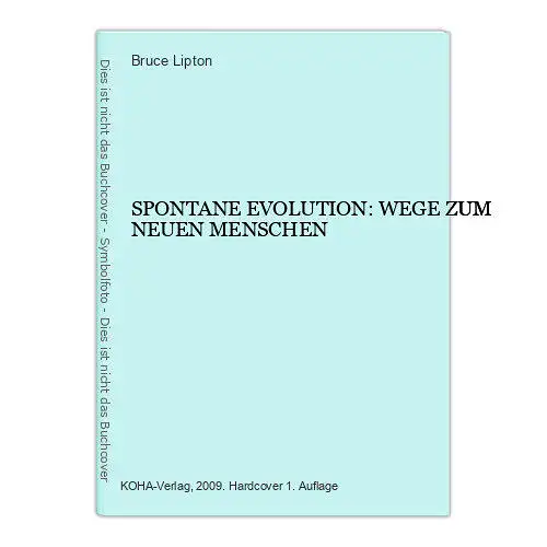 6707 Bruce Lipton SPONTANE EVOLUTION: WEGE ZUM NEUEN MENSCHEN HC