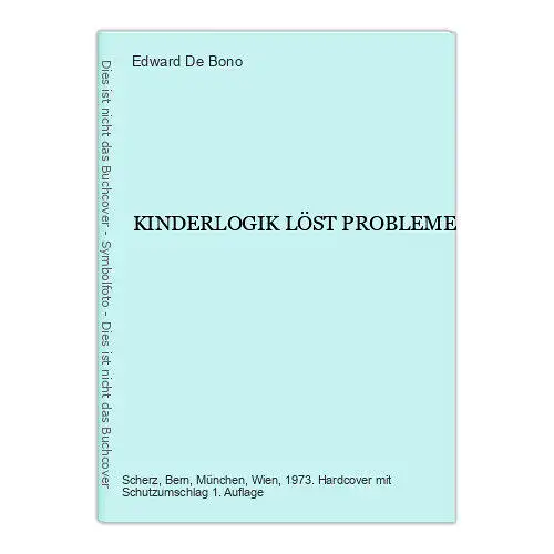 8980 Edward De Bono KINDERLOGIK LÖST PROBLEME HC +Illus