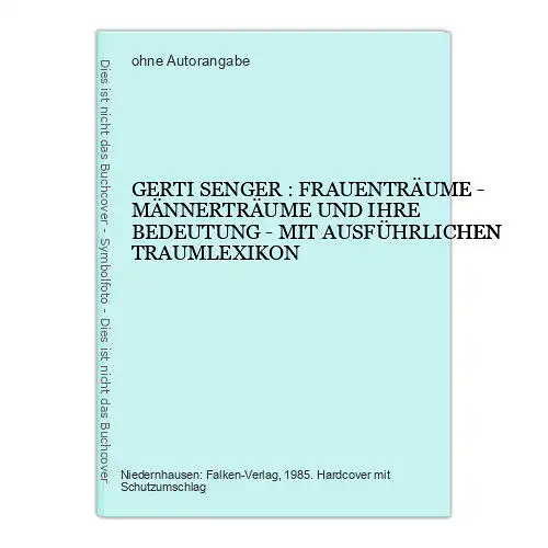 1621 GERTI SENGER FRAUENTRÄUME MÄNNERTRÄUME UND IHRE BEDEUTUNG TRAUMLEXIKON HC