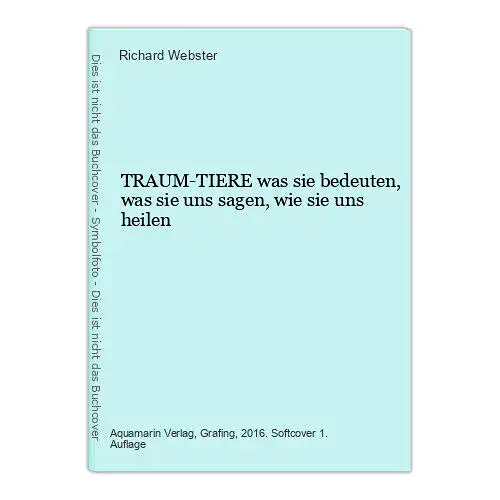 6412 Richard Webster TRAUM-TIERE was sie bedeuten, was sie uns sagen, wie