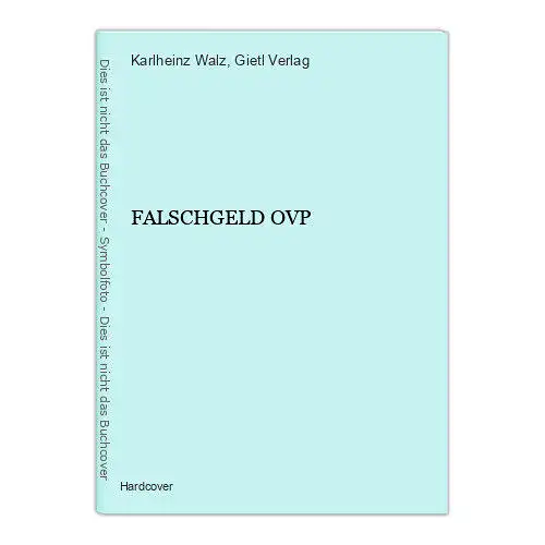 3899 Karlheinz Walz FALSCHGELD OVP HC Gietl Verlag 04980