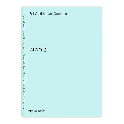 6573 Bill Griffith ZIPPY 3 +Abb Last Gasp Inc. Publisher