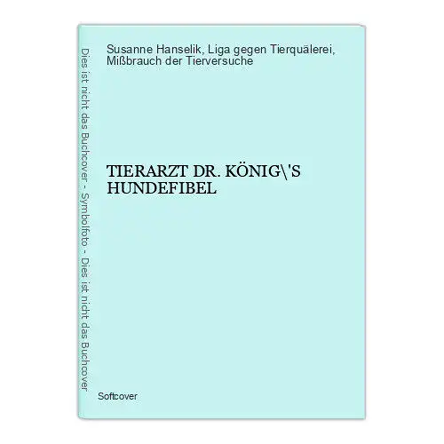 1954 Susanne Hanselik TIERARZT DR. KÖNIG\'S HUNDEFIBEL +Illus