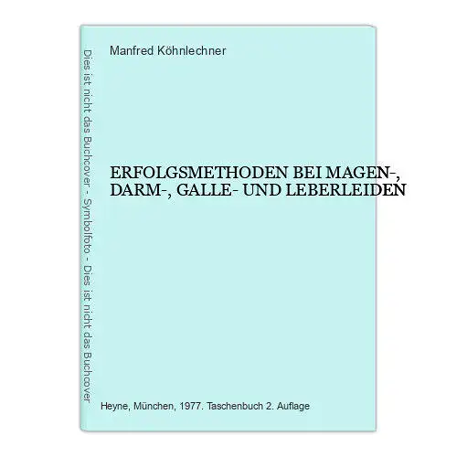 5620 ERFOLGSMETHODEN BEI MAGEN-, DARM-, GALLE- UND LEBERLEIDEN +Abb