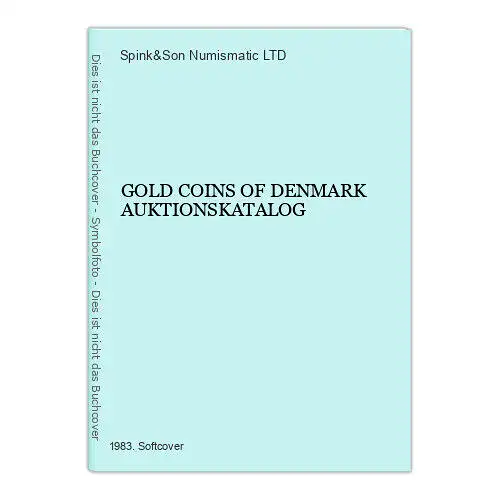 120 GOLD COINS OF DENMARK AUKTIONSKATALOG  Spink & Son