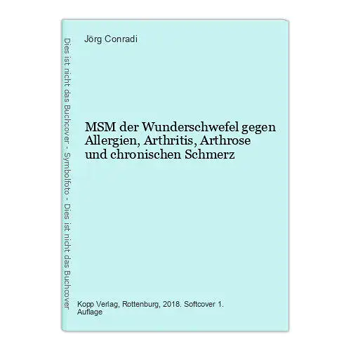 6924 Jörg Conradi MSM der Wunderschwefel gegen Allergien, Arthritis, Arthro