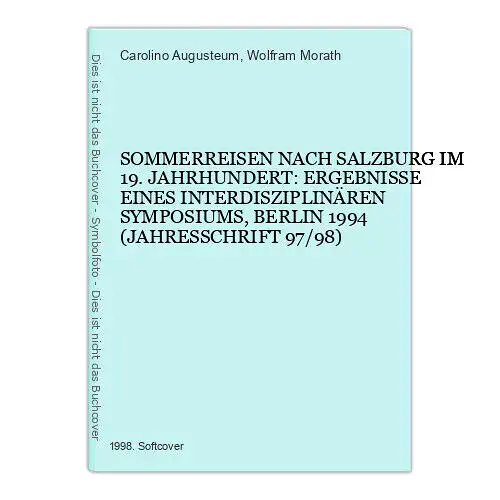 7461 SOMMERREISEN NACH SALZBURG IM 19. JAHRHUNDERT Carolino Augusteum