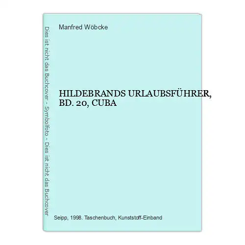 Manfred Wöbcke HILDEBRANDS URLAUBSFÜHRER, BD.20, CUBA +Abb