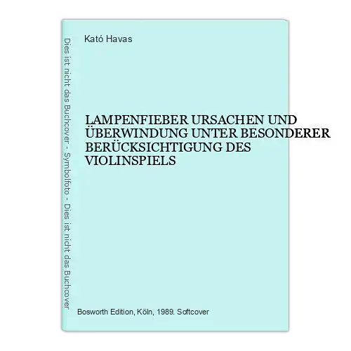 2307 Havas LAMPENFIEBER URSACHEN U. ÜBERWINDG UNTER BESONDERER BERÜCKSICHTIGG...