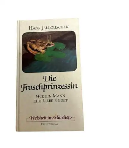 6759 Hans Jellouschek DIE FROSCHPRINZESSIN HC. Kreuz Verlag