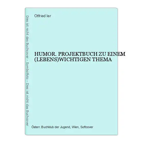 9010 Otfried Preußler HUMOR. PROJEKTBUCH ZU EINEM (LEBENS)WICHTIGEN THEMA +Illus