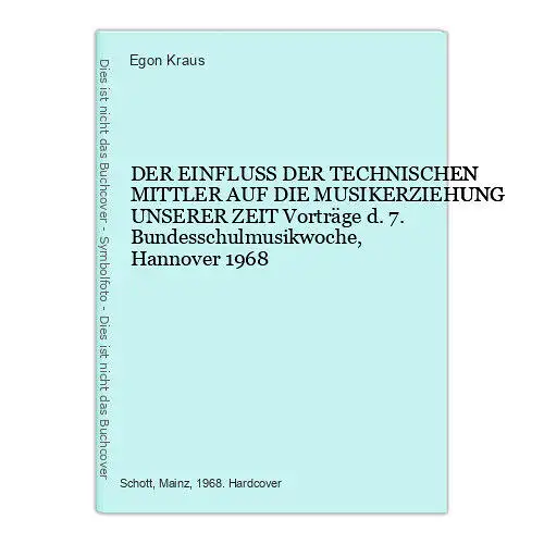 1566  Kraus DER EINFLUSS DER TECHNISCHEN MITTLER AUF DIE MUSIKERZIEHUNG