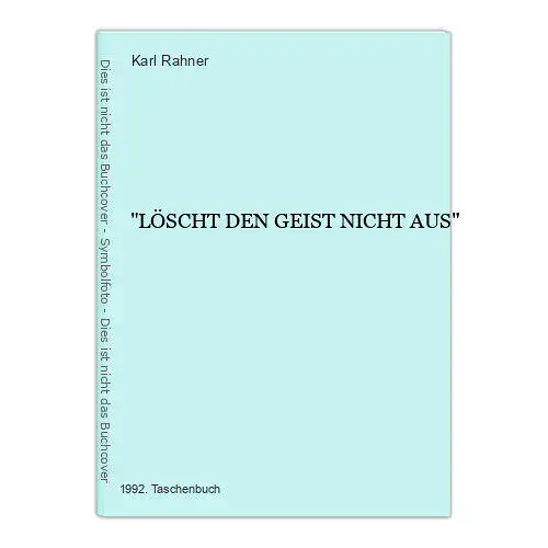 5614 Karl Rahner "LÖSCHT DEN GEIST NICHT AUS". Verlag Johann Regner