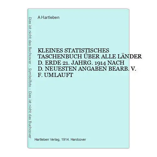 2685Hartleben KLEINES STATIST. TASCHENBUCH ÜBER ALLE LÄNDER D ERDE 21. JAHRG.