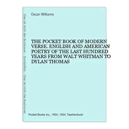 4756 Oscar Williams THE POCKET BOOK OF MODERN VERSE. ENGLISH AND AMERICAN POETRY