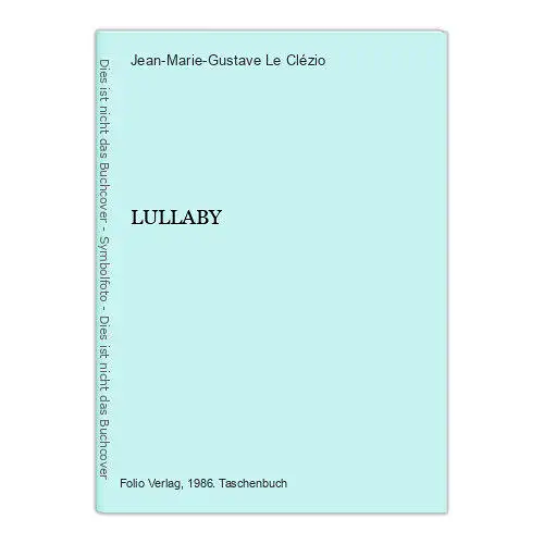 2932 Jean-Marie-Gustave Le Clézio LULLABY +Illus Folio junior