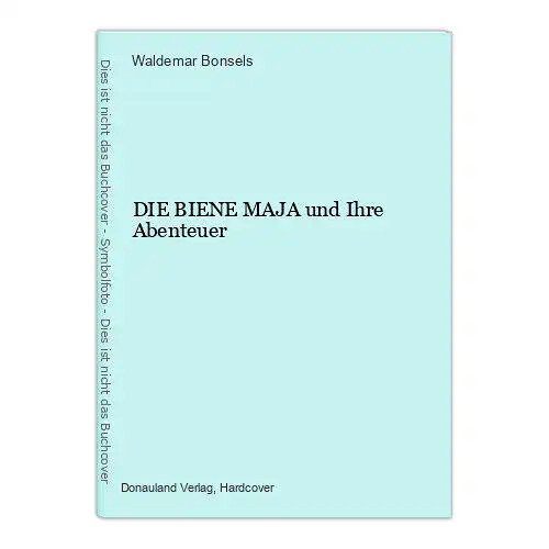 414 Waldemar Bonsels DIE BIENE MAJA und Ihre Abenteuer HC +Abb