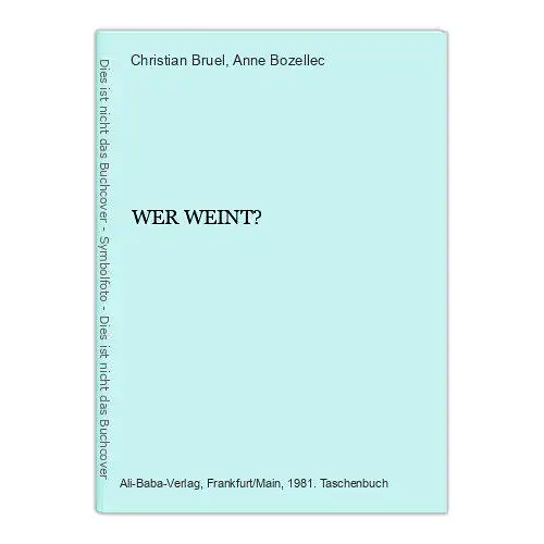 588 Christian Bruel WER WEINT? SEHR GUTER ZUSTAND! VORLESEBUCH