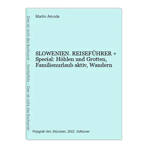 7815 Martin Amode SLOWENIEN. REISEFÜHRER + Special: Höhlen und Grotten