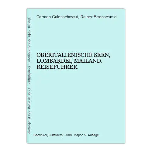 7806 Carmen Galenschovski OBERITALIENISCHE SEEN, LOMBARDEI, MAILAND. REISEFÜHRER