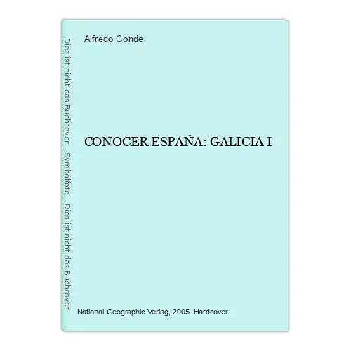 4203 Alfredo Conde CONOCER ESPAÑA: GALICIA I HC +Abb National Geographic