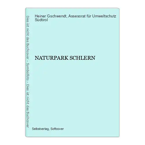 8854 Heiner Gschwendt NATURPARK SCHLERN +Abb