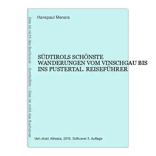 7820 Hanspaul Menara SÜDTIROLS SCHÖNSTE WANDERUNGEN VOM VINSCHGAU BIS INS