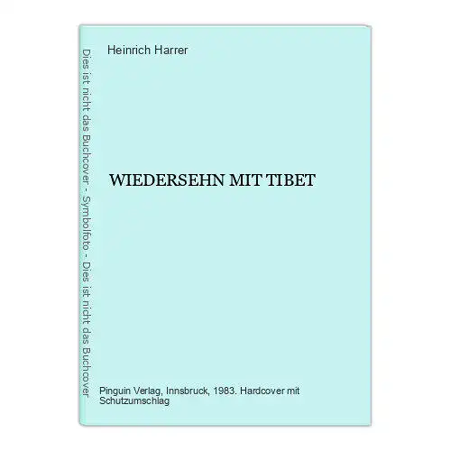 6308 Heinrich Harrer WIEDERSEHN MIT TIBET HC +Abb Pinguin Verlag