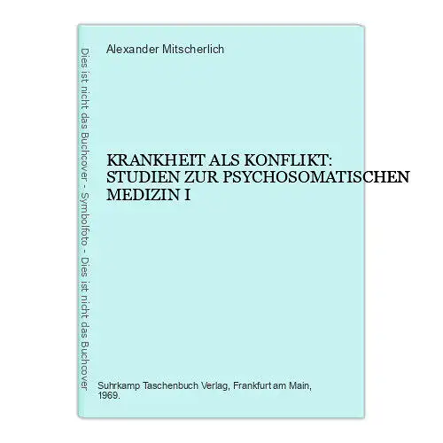 7107 Mitscherlich KRANKHEIT ALS KONFLIKT STUDIEN ZUR PSYCHOSOMAT. MEDIZIN I