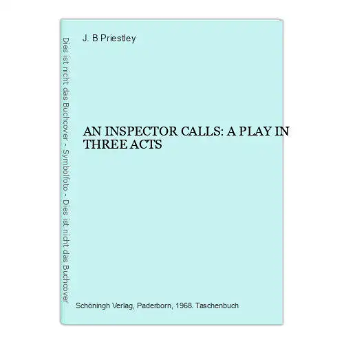 7121 J. B. Priestley AN INSPECTOR CALLS: A PLAY IN THREE ACTS