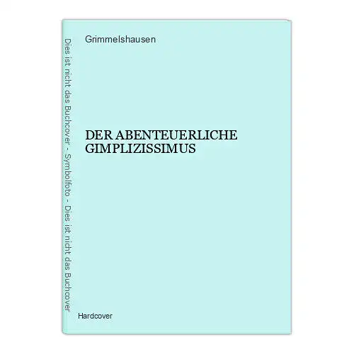 1238 Grimmelshausen DER ABENTEUERLICHE GIMPLIZISSIMUS HC