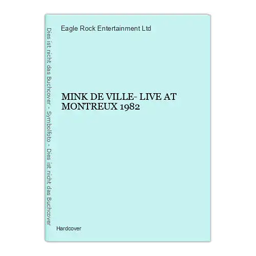 1519 Eagle Rock Entertainment Ltd. MINK DE VILLE- LIVE AT MONTREUX 1982 HC