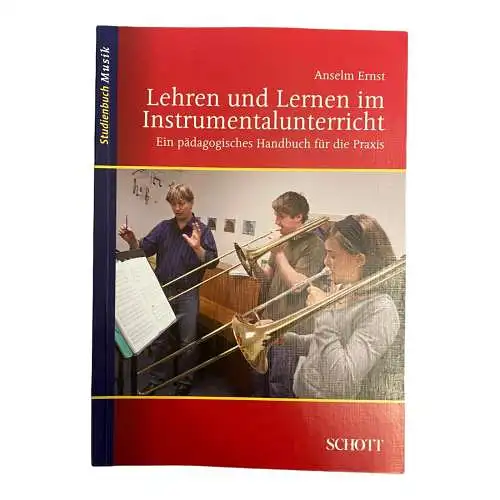 1750 Anselm Ernst LEHREN UND LERNEN IM INSTRUMENTALUNTERRICHT