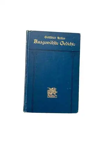 4378 Gottfried Keller AUSGEWÄHLTE GEDICHTE. Herausgegeben von Adolf Fren.