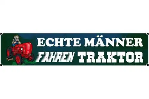 Schild Traktor Echte Männer Bauer Bauernhof Farm Acker 46 x 10 Blech od. Holz