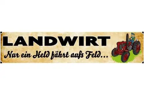 Schild Landwirt Held Feld Bauer Bauernhof Traktor Farm 46 x 10 Blech od. Holz