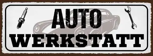 Schild Auto Werkstatt Mechaniker Bastler Tuning Reparatur 27x10 Blech od.Holz