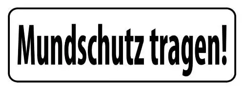 Schild Mund Schutz Tragen! Gesicht Nase 27x10 Blech od.Holz