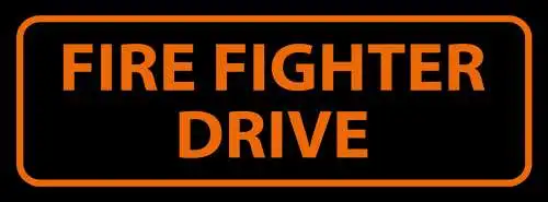 Schild Fire Fighter Drive Feuerwehr Straße Platz Ort 27x10 Blech od.Holz
