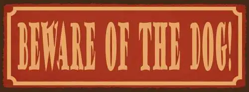 Schild beware of the dog vorsicht vor dem hund achtung hunde 27x10 blech od.holz