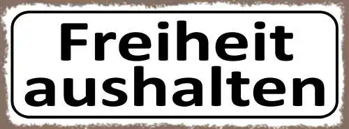 Schild Freiheit Aushalten Ausfahrt Freihalten 27x10 Blech od.Holz
