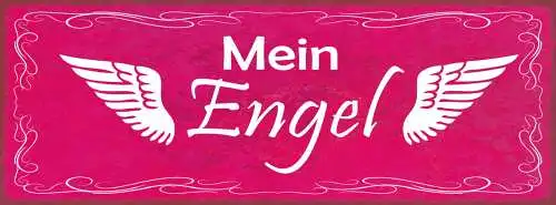 Schild Mein Engel Liebe Frau Freundin Ehe Paar Beziehung 27x10 Blech od.Holz