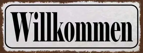 Schild Willkommen Herein Gast Gäste Wohnung Haus Geschäft 27x10 Blech od.Holz