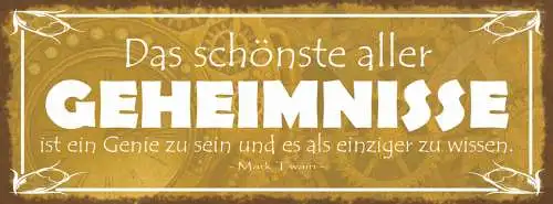 Schild Das Schönste Aller Geheimnisse Genie Zu Sein & Es Als Einziger Zu Wissen