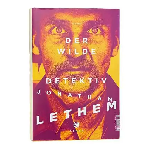 228 Jonathan Lethem DER WILDE DETEKTIV: ROMAN HC SEHR GUTER ZUSTAND!