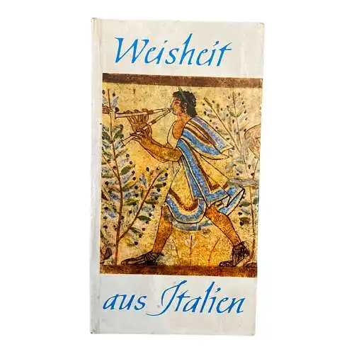 531 WEISHEIT AUS ITALIEN HC SEHR GUTER ZUSTAND! ZITATE