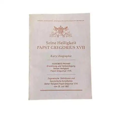 4544 SEINE HEILIGKEIT PAPST GREGORIUS XVII. KURZE BIOGRAPHIE. HABEMUS PAPAM! ERW