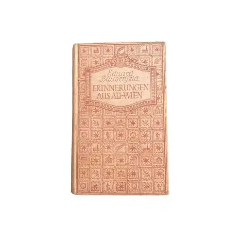 4600 Eduard Bauernfeld ERINNERUNGEN AUS ALT-WIEN HC. Österreichischer Verlag f