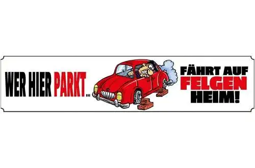 Schild wer hier parkt parken parkplatz auto felgen verbot 46 x 10 blech od. holz