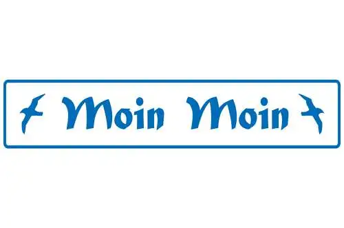 Schild Moin Moin Gruß Guten Morgen Tag Hallo Servus Ciao 46 x 10 Blech od. Holz